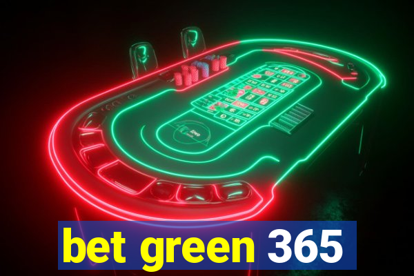 bet green 365