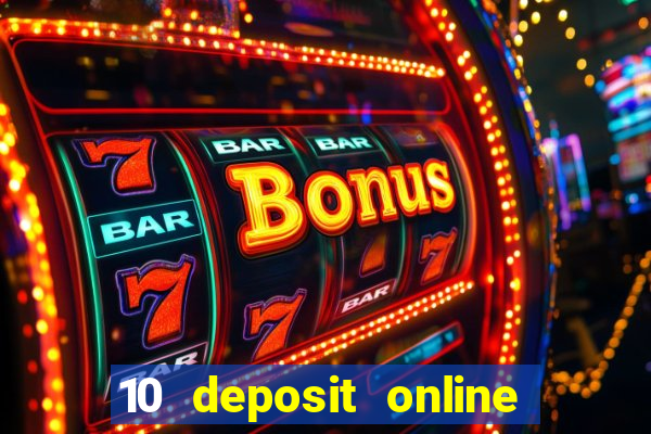 10 deposit online casino usa