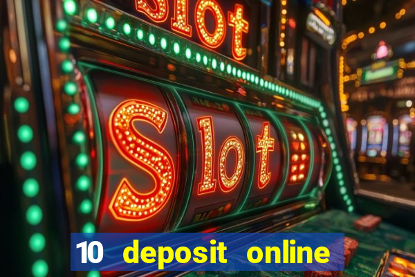 10 deposit online casino usa