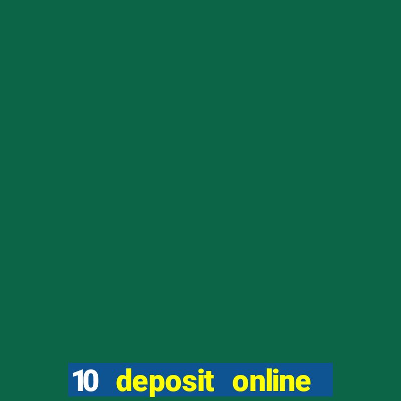 10 deposit online casino usa