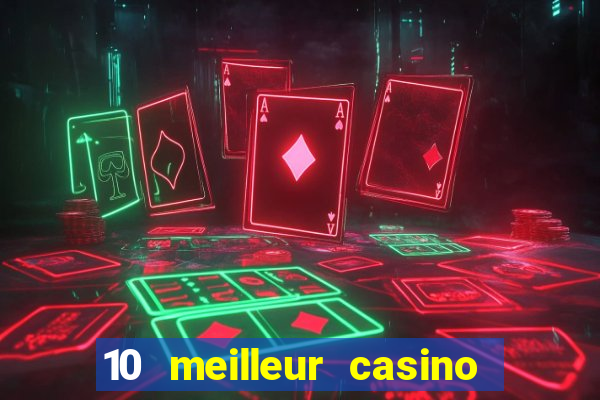 10 meilleur casino en ligne