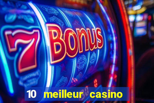 10 meilleur casino en ligne