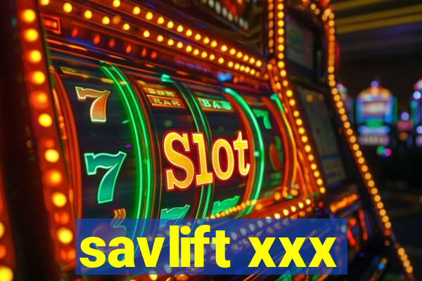 savlift xxx