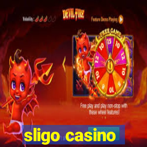 sligo casino