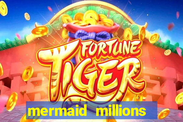 mermaid millions slot machine