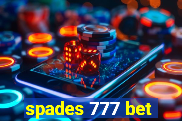 spades 777 bet