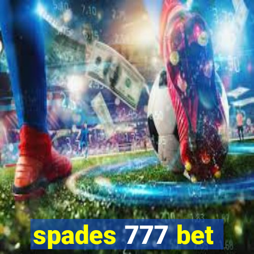 spades 777 bet