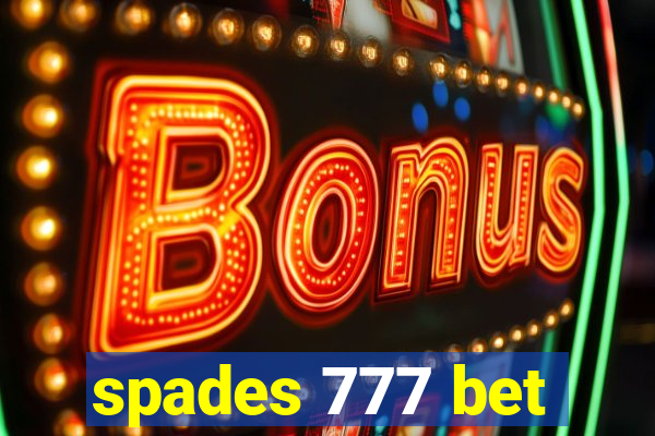 spades 777 bet