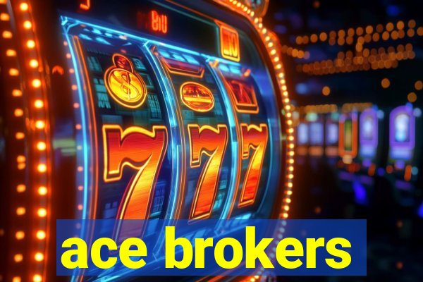 ace brokers