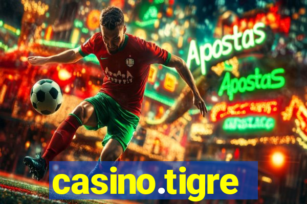 casino.tigre