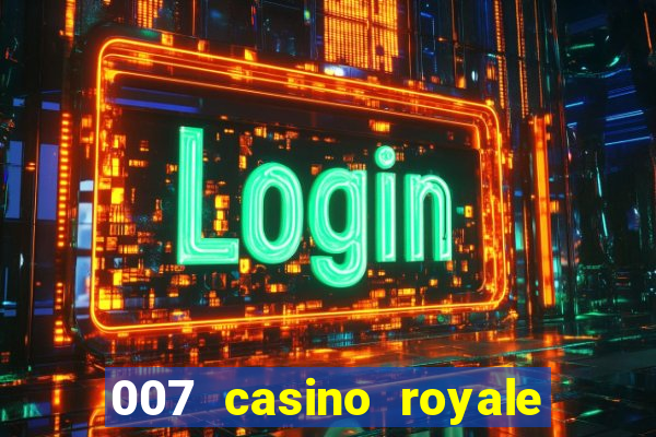 007 casino royale assistir online gdrive