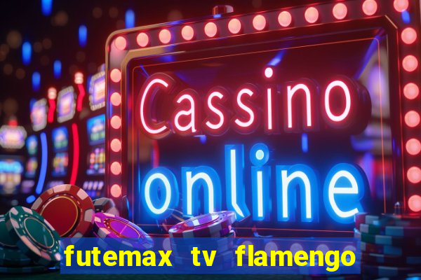 futemax tv flamengo e fluminense