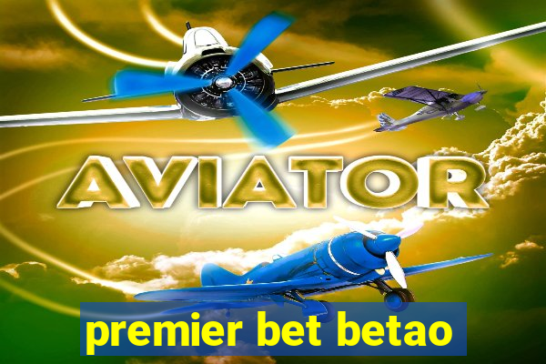 premier bet betao