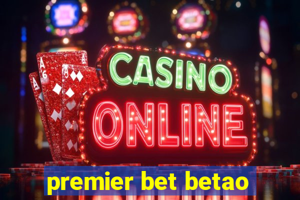 premier bet betao