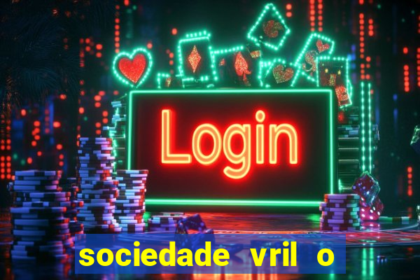 sociedade vril o que 茅