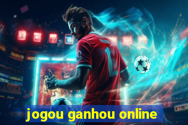 jogou ganhou online