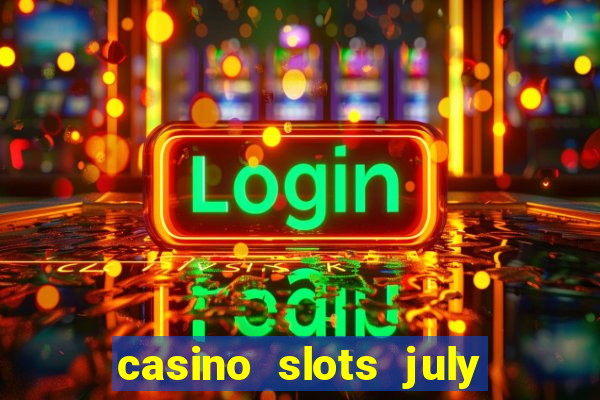 casino slots july 4th gift