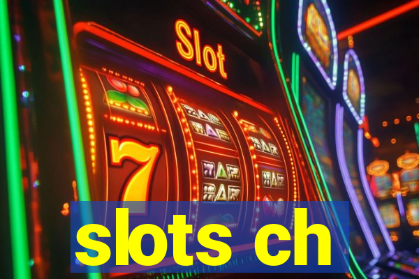 slots ch