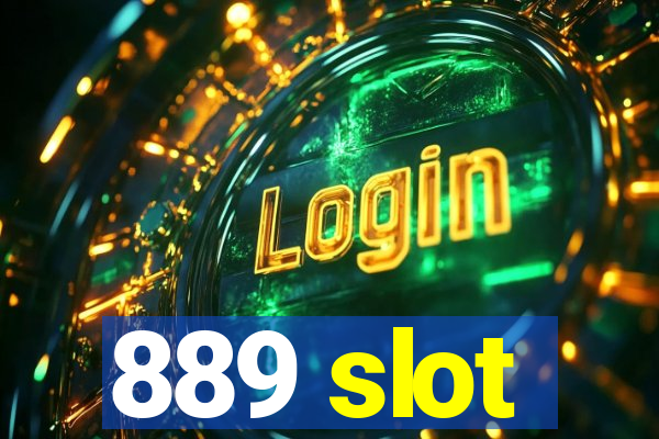 889 slot