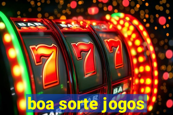 boa sorte jogos