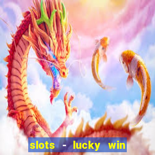 slots - lucky win casino games