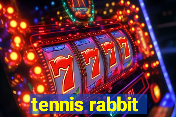 tennis rabbit