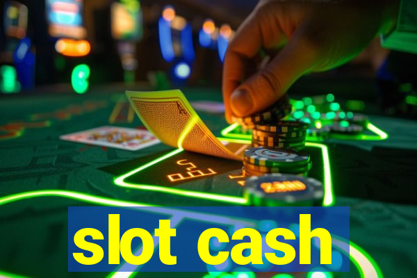 slot cash