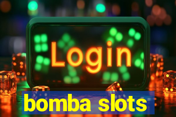 bomba slots