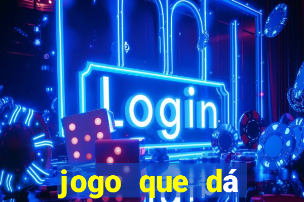 jogo que dá dinheiro ao se cadastrar