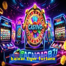 baixar tiger fortune