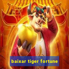 baixar tiger fortune