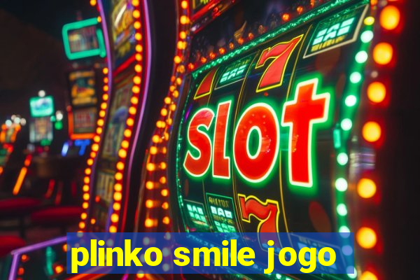 plinko smile jogo