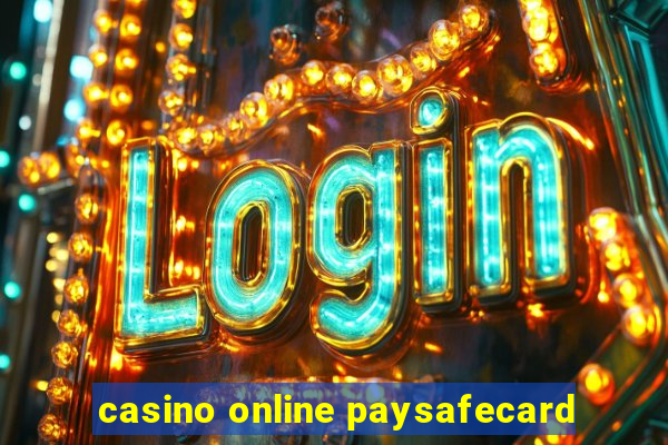 casino online paysafecard