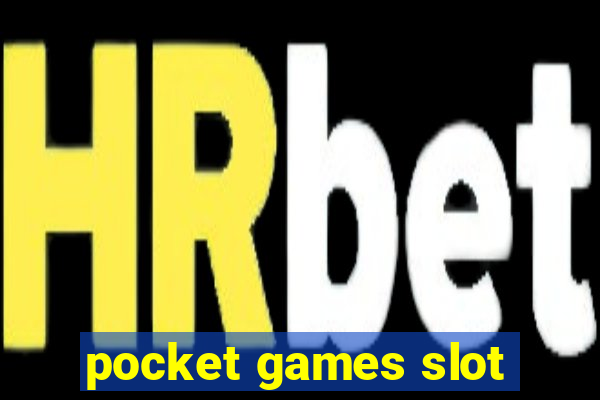 pocket games slot