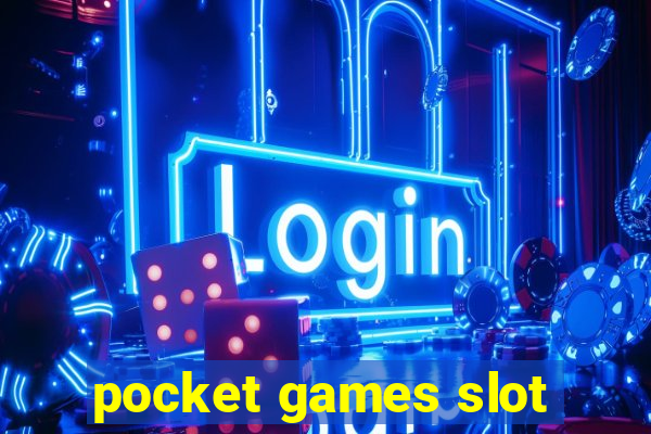 pocket games slot