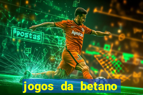 jogos da betano facil de ganhar