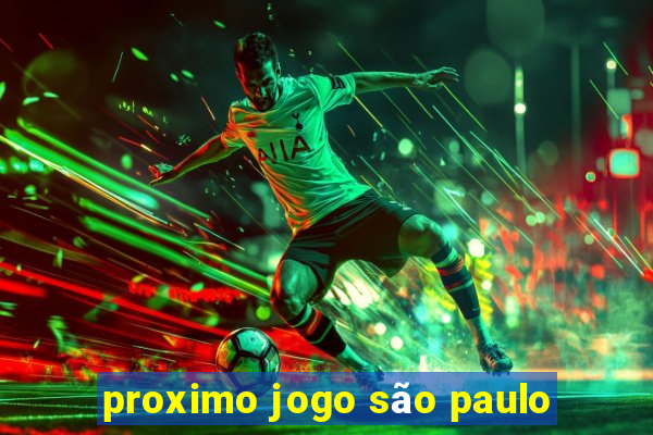 proximo jogo são paulo