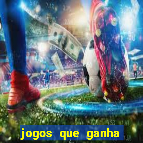 jogos que ganha dinheiro sem pagar