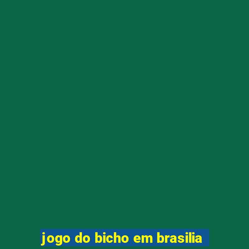 jogo do bicho em brasilia