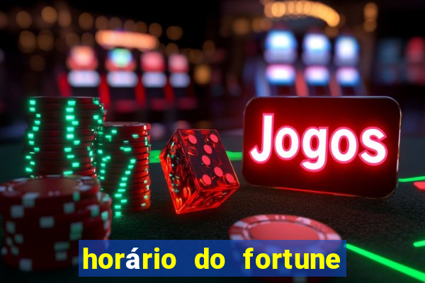 horário do fortune tiger hoje