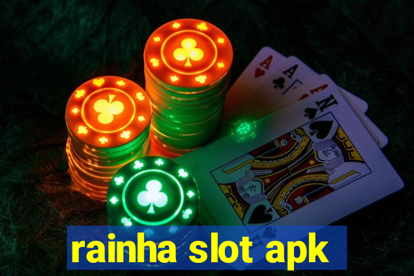 rainha slot apk