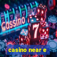 casino near e