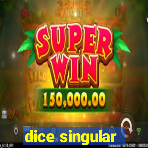 dice singular