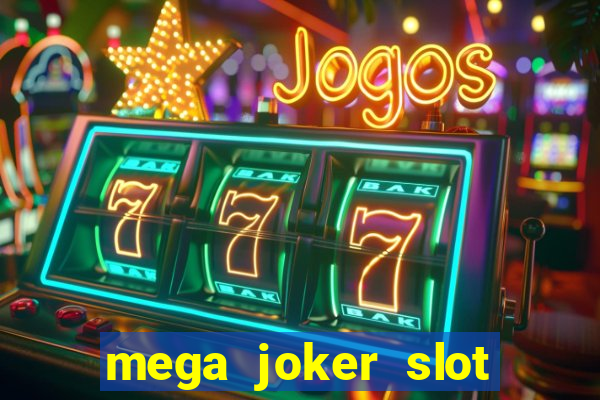 mega joker slot free play