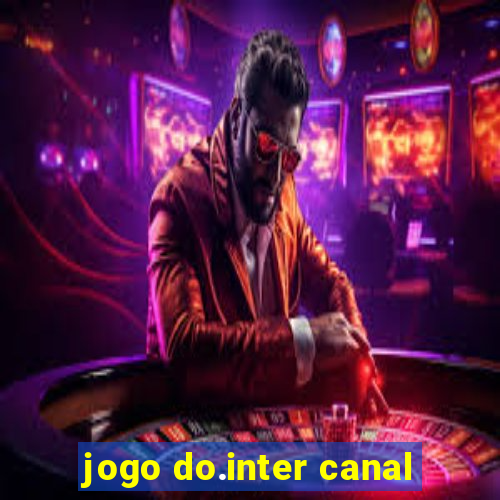 jogo do.inter canal