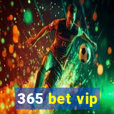 365 bet vip