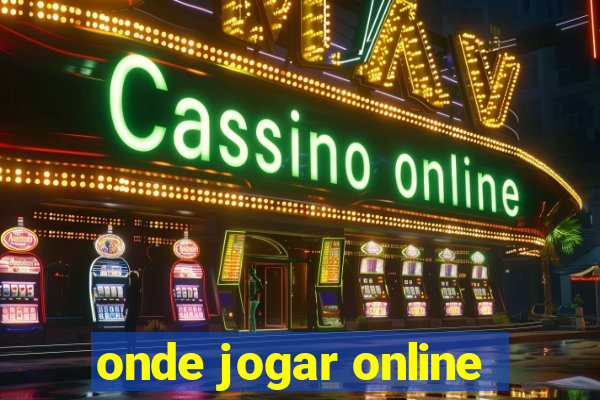 onde jogar online