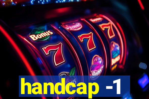 handcap -1