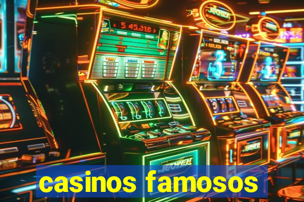 casinos famosos