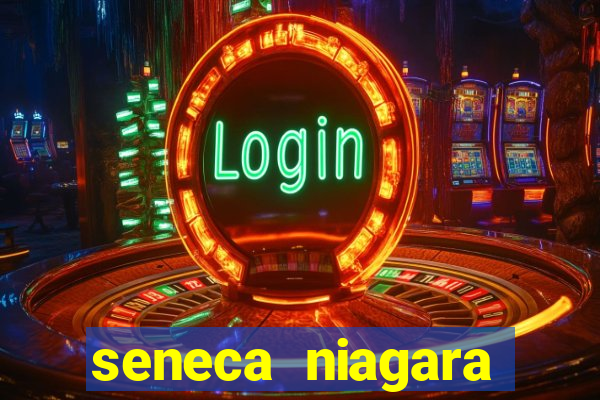 seneca niagara casino & hotel niagara falls